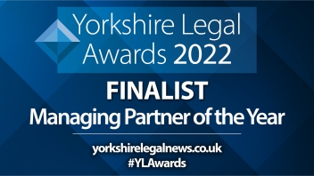 Yorkshire Legal Awards 2022 Finalist Managing Partner of the Year